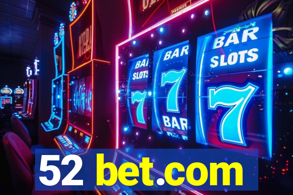 52 bet.com